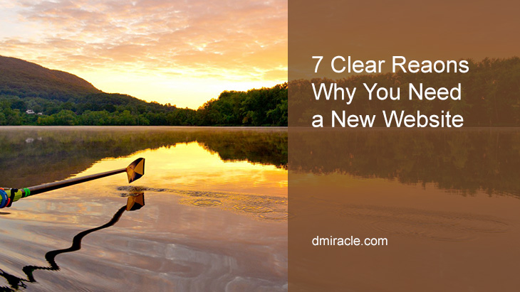 7-Clear-Reasons-Why-You-Need-a-New-Website